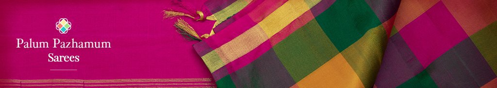 Palum Pazhamum Sarees